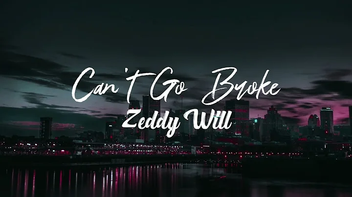 Zeddy Will - Can't Go Broke (Slowed) Remix