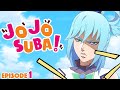 JOJOSUBA | Episode 1