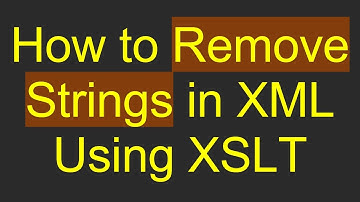 How to Remove Strings in XML Using XSLT