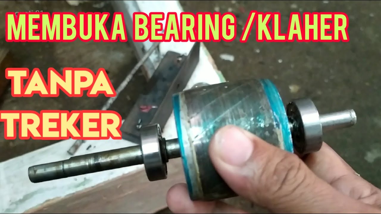 Membuka bearing / klaher tanpa treker