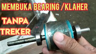 Membuka bearing / klaher tanpa treker