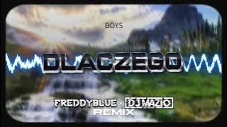BOYS - Dlaczego (DJ Mazio x FreddyBlue Remix) [2023]