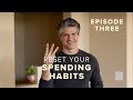 7 life changing strategies to change your spending habits  episode 3