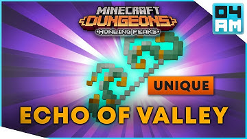 ECHO OF THE VALLEY Full Guide + Gameplay & Where To Get It in Minecraft Dungeons Howling Peaks DLC