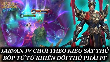 [LMHT:TỐC CHIẾN] JARVAN JV CHƠI THEO KIỂU SÁT THỦ BÓP NGHẸT TEAM ĐỊCH  KHIẾN ĐỐI THỦ PHẢI ĐẦU HÀNG