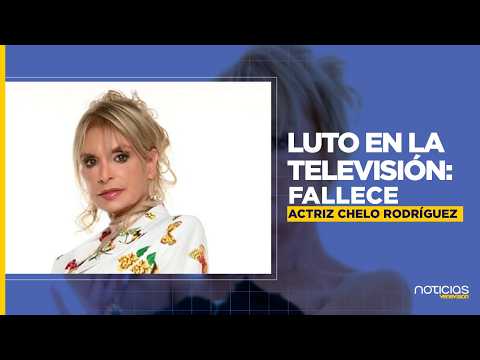 Murió Chelo Rodríguez, gran figura de la época de oro de las telenovelas en Venezuela