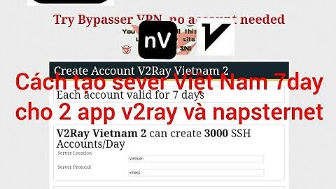 Hướng dẫn tạo sever Việt Nam 7 ngày cho app v2ray và app napsternetV