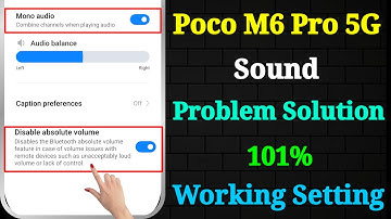 Poco M6 Pro 5G Sound Setting | Poco M6 Pro 5G Sound Problem | Poco M6 Pro 5G Volume Problem 