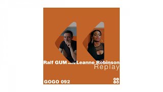Ralf GUM, Leanne Robinson - Replay (The Official Video)