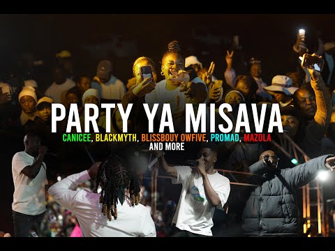 Party ya misava, @CANICEE | Blackmyth | BlissbouyOwfive | Promad | Mazola and more