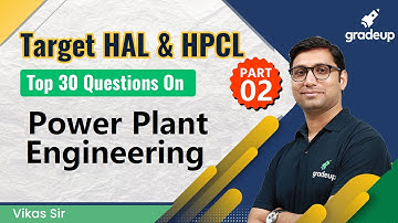 ESE /HPCL/HAL | Mechanical Engg. | Top 30 Questions On Power Plant Engineering | Part-2 By Vikas Sir