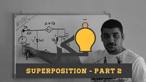Circuit 1 - Network Theorem - Part 2 - Superposition Theorem