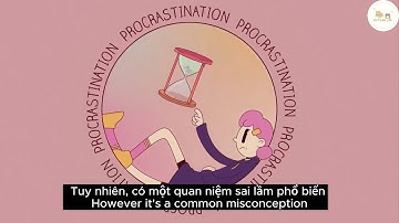 [ TED ed - Song ngữ ] Song ngữ -Tại sao bạn trì hoãn ngay cả khi thấy chuyện đó tồi tệ?