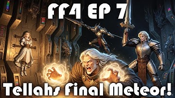 Final Fantasy 4 Episode 7: "Tellah