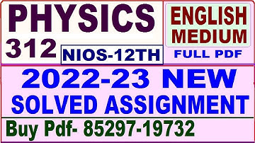 nios physics 312 solved assignment 2022-23 | nios tma solved 2022-23 class 12 physics | physics-312