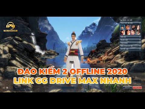 Hướng Dẫn Cài Đao Kiếm 2 Offline Việt Hóa 2020 | VỌC VẠCH GAME
