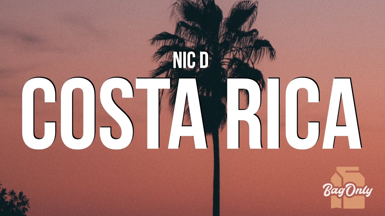 Nic D Costa Rica (Lyrics) YouTube