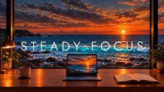 Deep Work Music for Steady Focus 🎧 Clear Mind, Deep Concentration & Unbreakable Flow