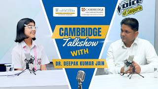 Cambridge Curriculum Meets Real Life | Shanaya | Senior Oncologist Dr. Deepak Jain