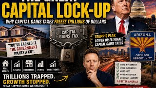 What Happens If We Unlock Trillions In Capital? Trump’s Capital Gains Tax Plan Could Change the Game