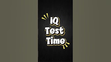 IQ Test Time #iq #quiz #iqtest #trivia #learning #challenge #lesson