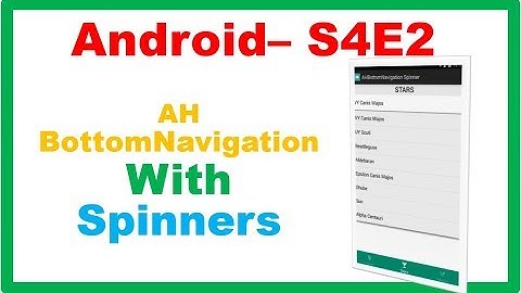 Android S4E2 : AHBottomNavigation -  Tabs with Spinner