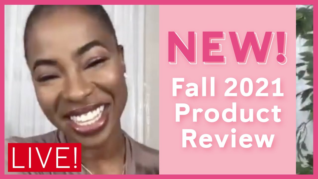 New! Fall 2021 Product Review LIVE!