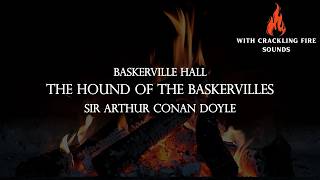Chapter 6 -  Baskerville Hall - The Hound of the Baskervilles By Sir Arthur Conan Doyle