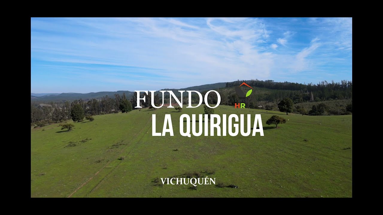 VICHUQUÉN, FUNDO LA QUIRIGUA