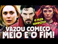 VAZOU ROTEIRO COMPLETO DOUTOR ESTRANHO 2! WANDA VILÃ SIM! ILUMINATIS! E WANDA MATA (SPOILER)