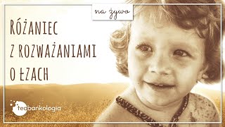 Różaniec [tajemnice chwalebne] i modlitwa wstawiennicza z rozważaniami o łzach ks. Teodor