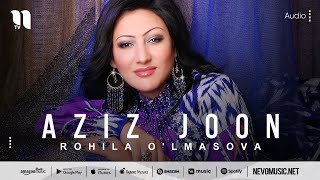 Rohila O'lmasova - Aziz Joon (audio 2022)