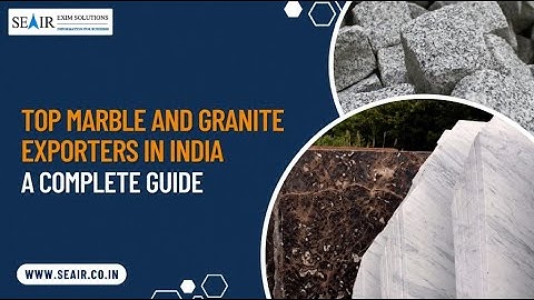 Top Marble and Granite Exporters in India: A Complete Guide