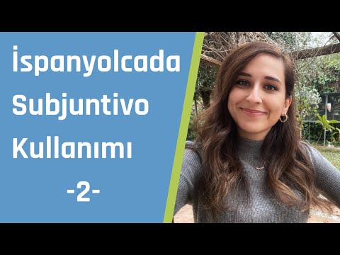 Subjuntivo Kullanımı 2 | İspanyolca Öğreniyorum