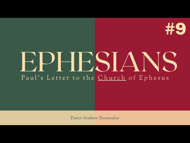 "My Church - Ephesians" (#9) - Pastor Andrew Shoemaker (12/28/2025)