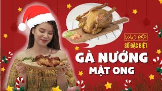 Vào Bếp Đặc Biệt Học Cách Làm Gà Nướng Mật Ong Điện Máy Xanh