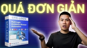 GPM Login #6: Hướng dẫn sử dụng GPM Login đơn giản - Cách tạo profile và đăng nhập