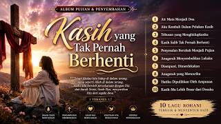 Kasih yang Tak Pernah Berhenti | Full Album Lagu Rohani Kristen Terbaru 2026 - Pak Bos Official