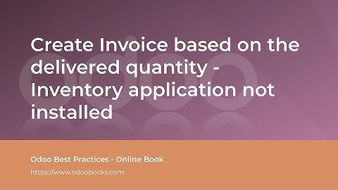 Create Invoice based on the delivered quantity when Inventory application not installed | Odoo Sale