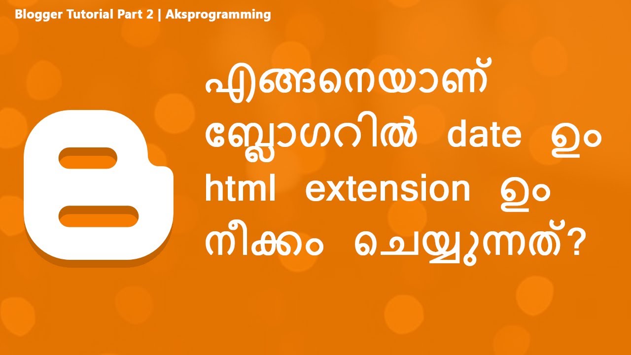 Best Way To Remove Date and HTML Extension In Blogger Malayalam YouTube
