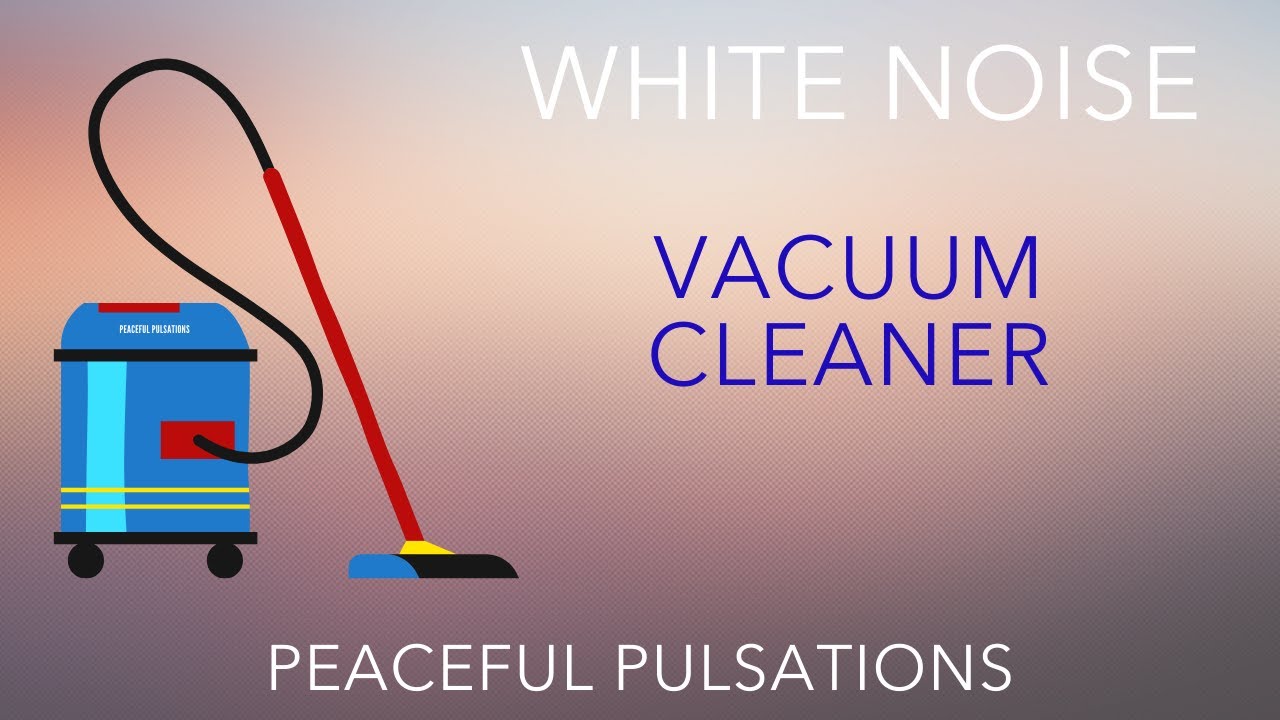 White Noise Vacuum Cleaner YouTube