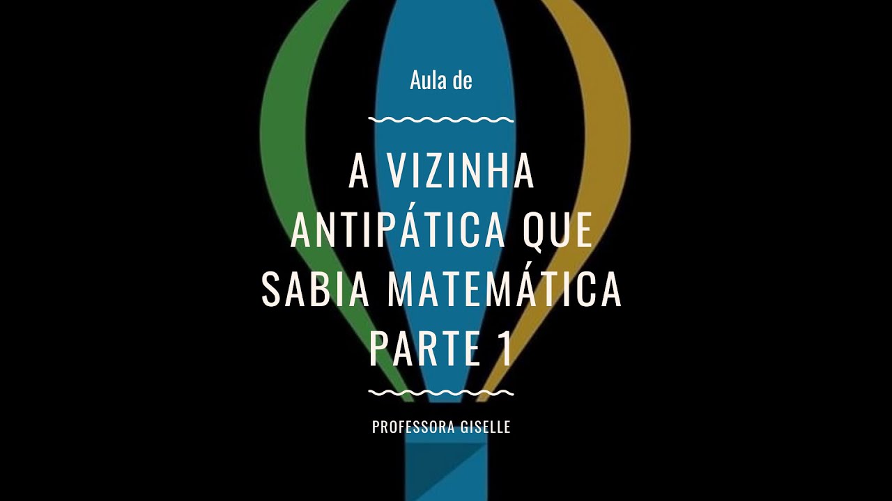 A Vizinha Antipática Que Sabia Matemática Resumo