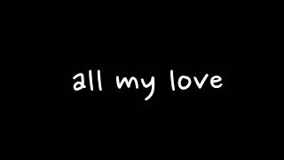 all my love - cash cash  feat. Conor Maynard  lyrics