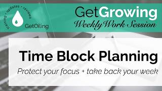 Design Your Ideal Week: Time Management for Young Living Businesses | GetGrowing Weekly Work Session