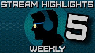 How did I know that was gonna happen - Weekly Stream Highlights 5
