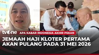 Kepulangan Kloter Pertama Jemaah Haji 31 Mei 2026 Ke Tanah Air | AKAP tvOne