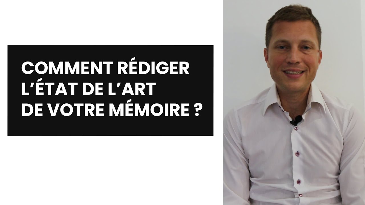 Comment rédiger l’état de l’art de votre mémoire?