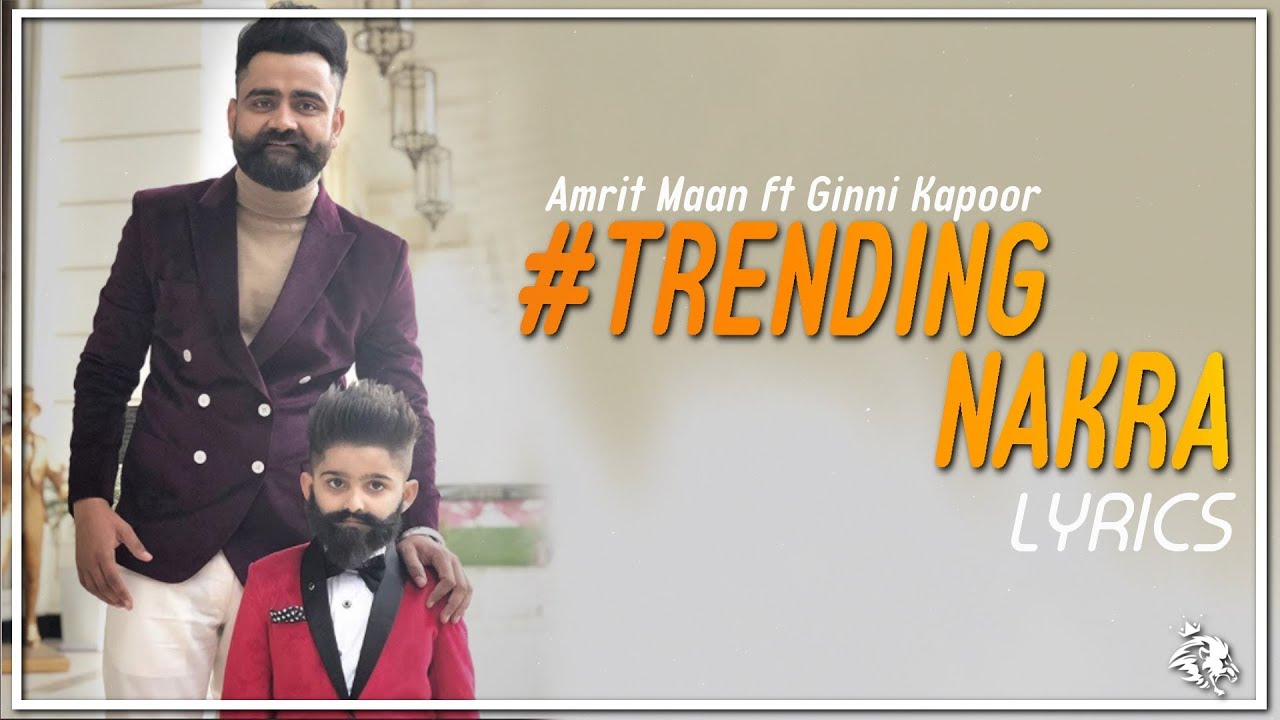 Trending Nakhra  Lyrics  Amrit Maan ft Ginni Kapoor  Intense  Syco TM