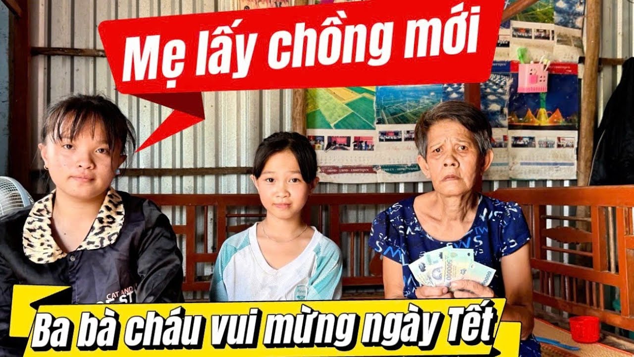 Cuộc sống ba bà cháu những ngày Tết 