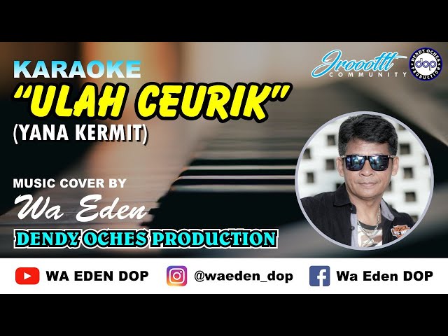 KARAOKE ULAH CEURIK - YANA KERMIT │ MUSIC COVER BY WA EDEN class=